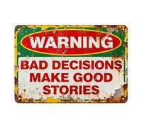 CZMDKEXM Funny Warning Sign Bad Decisions Make Stories Retro Tin Wall-Art for Man Cave College Dorm Home Office Humor Quote Gift Idea (8 X 12 inch)