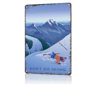 CZMDKEXM Vintage Aluminum Metal Sign With Funny Quote Dont Go Skiing Humor Saying Rust Resistant Print For Ski Cabin Winter Home Bar 8 X 12 in