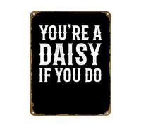 CZMDKEXM Vintage Metal Sign Your Daisy If You Do Retro Tin Wall-Art for Bar Man Cave Music Lover Gift 8 X 12 in
