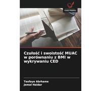 Czułość i swoistość MUAC w porównaniu z BMI w wykrywaniu CED