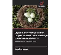 Czynniki determinujące brak bezpieczeństwa żywnościowego gospodarstw wiejskich: W Boset Woreda East Shoa, Oromia, Etiopia