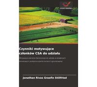 Czynniki motywujące członków CSA do udziału: Motywacja członków Gartencoop do udziału w działaniach terenowych: podejście oparte na teorii ugruntowanej