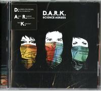 D.A.R.K. - La Ciencia Está De Acuerdo