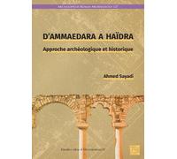 D’Ammaedara à Haïdra: Approche archéologique et historique (Archaeopress Roman Archaeology)