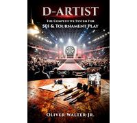 D-Artist: The Competitive System for 501 & Tournament Play