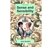 D’Azur Classics Sense and Sensibility: An illustrated, freshly designed, edition of this classic novel