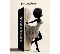 D' Beauty n’ Beauty: My Life & Times in World of Beauty / Mi Vida y mis Tiempos en el Mundo de la Belleza