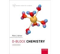 d-Block Chemistry: A Chronical of 500 Days (Oxford Chemistry Primers)