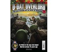 D Day: Operation Overlord: The Great Invasion and the Battle for Normandy