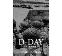 D-Day: Piercing the Atlantic Wall