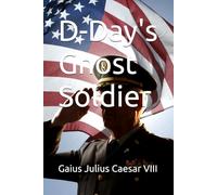 D-Day's Ghost Soldier (The VanHorn Chronicles)