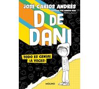 D de Dani 1 - Todo es genial (a veces) (Ficción Kids)