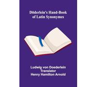 D derlein's Hand-book of Latin Synonymes