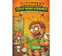 D. Diggity Adult Word Scramble: Gross Out Edition (The D. Diggity Adult Puzzle Series)