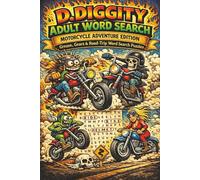 D. Diggity Adult Word Search: Motorcycle Adventure Edition - Grease, Gears & Road-Trip Word Search Puzzles (The D. Diggity Adult Puzzle Series)