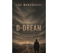 D-Dream: Le pire n'est pas ce que l'on crée... mais ce que l'on libère.