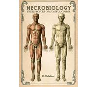 D.Evilsizer’s Necrobiology- The Lifecycle of a Useful Corpse: Blank Lined Journal Disguised as Creepy Book, Great Funny Gag Gift, Collect Them All: Vintage Style | Faux Academic Notebook | Collectable