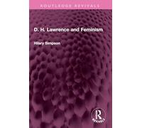 D. H. Lawrence and Feminism – Routledge Revivals