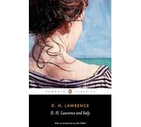D. H. Lawrence and Italy: Sketches from Etruscan Places, Sea and Sardinia, Twilight in Italy (Penguin Classics) [Idioma Inglés]