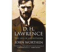D. H. Lawrence: The Life of an Outsider