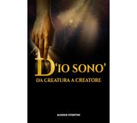 D"io sono": Da creatura a creatore