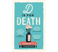 D is for Death: meet the most entertaining and intriguing new detective since Enola Holmes in this gripping mystery!