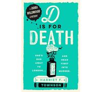 D is for Death: meet the most entertaining and intriguing new detective since Enola Holmes in this gripping mystery!