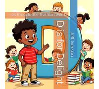 D is for Delight: 25 Things to See That Start With D (BrightField ABC Discovery Series)