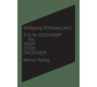 D is for Duchamp the Deep Dyed Deceiver