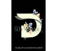 D is for Dynamic, My daily self-care journal customised with my initial D, aesthetic floral monogram notebook for women to practice self help and gratitude
