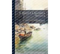 D. João I E a Alliança Ingleza