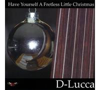 D-Lucca - Have Yourself a Fretless Little Christmas