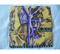 D Mob - D MOB It Is Time To Get Funky UK 7" 45