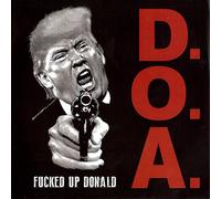 D.O.A. - Fucked Up Donald [Vinilo]