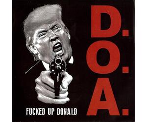 D.O.A. - Fucked Up Donald [Vinilo]