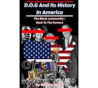 D.O.G History In America: Black Family: Back To The Future (Understanding D.O.G)