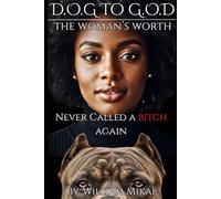 D.O.G to G.O.D: The Woman's Worth (Understanding D.O.G)