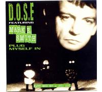 D.O.S.E Feat Mark E.Smith - Plug Myself In (Part 1)