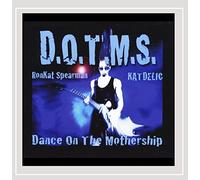 D.O.T.M.S. (Dance on the Mothership)
