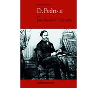 D. Pedro II. Ser Ou Não Ser (Em Portuguese do Brasil)