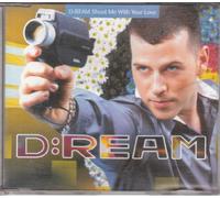 D Ream - Shoot me with your love [Single-CD]
