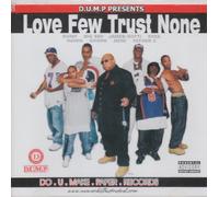 D.U.M.P. - Presents Love Few Trust None