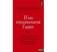 D Un Retournement L Autre : Comédie Sérieuse Sur La Crise Financière: