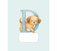 D - Wide Ruled Half Lined, Half Blank Exercise Book for Kids (Alphabet Collection)