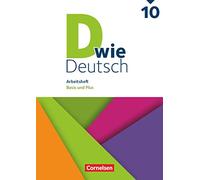 D wie Deutsch 10. Schuljahr. Arbeitsheft mit Lösungen: Basis und Plus