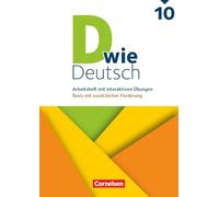 D wie Deutsch 10. Schuljahr - Basis mit zusätzlicher Förderung - Zu allen Ausgaben ab 2018 - Arbeitsheft mit interaktiven Übungen online