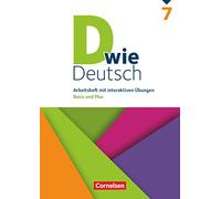 D wie Deutsch 7. Schuljahr - Arbeitsheft mit interaktiven Übungen online: Basis und Plus