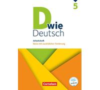 D wie Deutsch - Zu allen Ausgaben 5. Schuljahr - Arbeitsheft mit Lösungen: Basis mit zusätzlicher Förderung