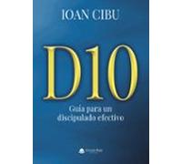d10. guía para un discipulado efectivo