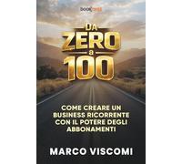 DA 0 A 100: Come creare un business ricorrente con il potere degli abbonamenti